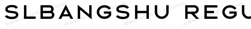 Slbangshu Regular字体转换